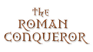 The Roman Conqueror