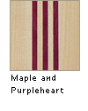 Maple and Purpleheart