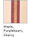 Maple, Purpleheart, Cherry